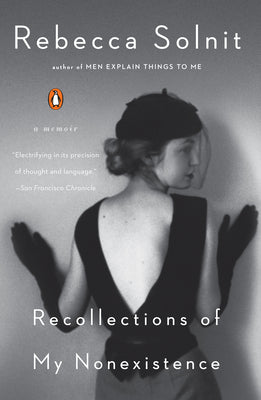 Cover Image for Recollections of My Nonexistence: A Memoir -- Rebecca Solnit, Paperback