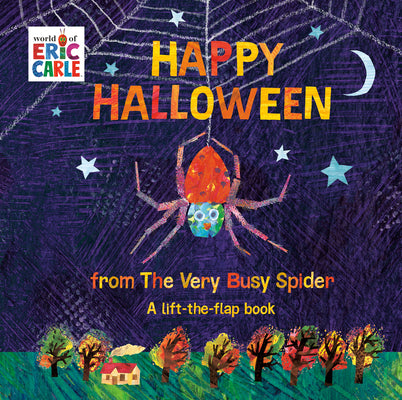 Cover Image for Happy Halloween from the Very Busy Spider: A Lift-The-Flap Book -- Eric Carle, Board Books