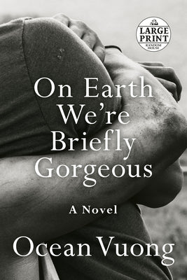 Cover Image for On Earth We're Briefly Gorgeous -- Ocean Vuong, Paperback