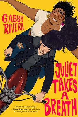 Cover Image for Juliet Takes a Breath -- Gabby Rivera, Paperback