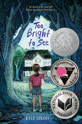 Cover Image for Too Bright to See: (Newbery Honor Award Winner) -- Kyle Lukoff, Paperback