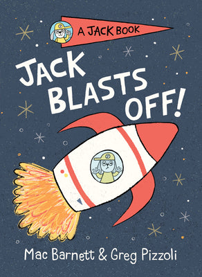 Cover Image for Jack Blasts Off -- Mac Barnett, Hardcover