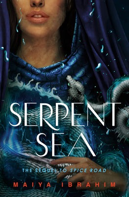 Cover Image for Serpent Sea -- Maiya Ibrahim, Hardcover