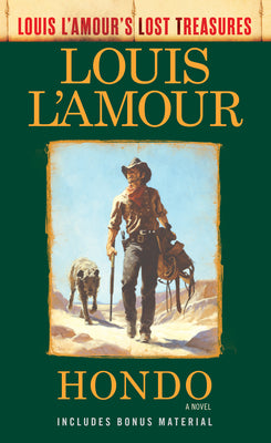 Cover Image for Hondo (Louis l'Amour's Lost Treasures) -- Louis L'Amour, Mass Market Paperback