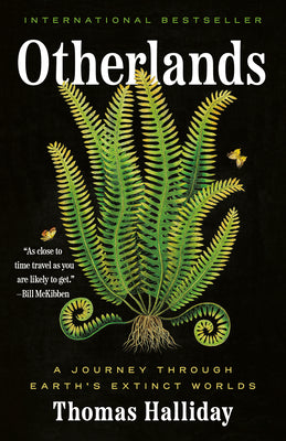 Cover Image for Otherlands: A Journey Through Earth's Extinct Worlds -- Thomas Halliday, Paperback
