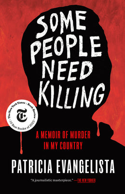 Cover Image for Some People Need Killing: A Memoir of Murder in My Country -- Patricia Evangelista, Paperback