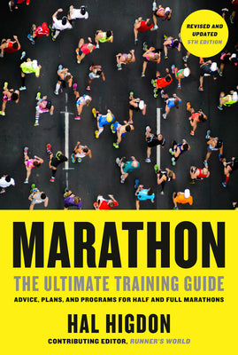 Cover Image for Marathon, Revised and Updated 5th Edition: The Ultimate Training Guide: Advice, Plans, and Programs for Half and Full Marathons -- Hal Higdon, Paperback