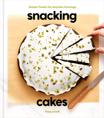 Cover Image for Snacking Cakes: Simple Treats for Anytime Cravings: A Baking Book -- Yossy Arefi, Hardcover