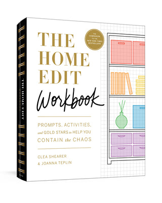 Cover Image for The Home Edit Workbook: Prompts, Activities, and Gold Stars to Help You Contain the Chaos -- Clea Shearer, Paperback