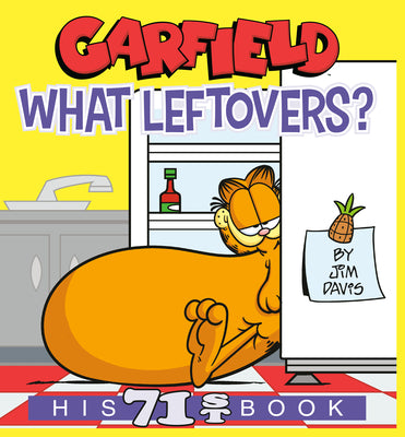 Cover Image for Garfield What Leftovers?: His 71st Book -- Jim Davis, Paperback