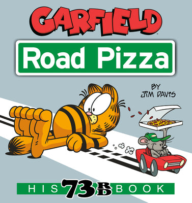 Cover Image for Garfield Road Pizza: His 73rd Book -- Jim Davis, Paperback