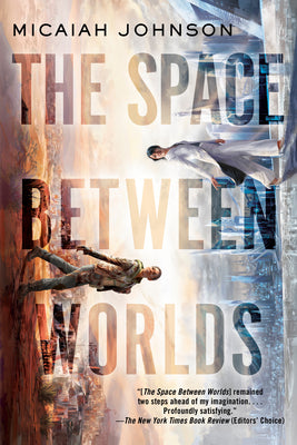 Cover Image for The Space Between Worlds -- Micaiah Johnson, Paperback