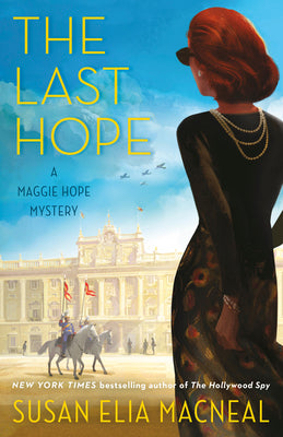 Cover Image for The Last Hope: A Maggie Hope Mystery -- Susan Elia MacNeal, Paperback