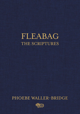 Cover Image for Fleabag: The Scriptures -- Phoebe Waller-Bridge, TC