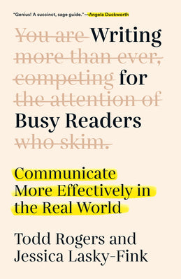 Cover Image for Writing for Busy Readers: Communicate More Effectively in the Real World -- Todd Rogers, Paperback