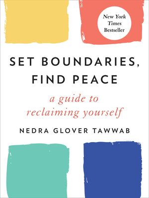Cover Image for Set Boundaries, Find Peace: A Guide to Reclaiming Yourself -- Nedra Glover Tawwab, Hardcover