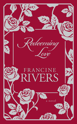 Cover Image for Redeeming Love -- Francine Rivers, Hardcover