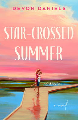 Cover Image for Star-Crossed Summer -- Devon Daniels, Paperback