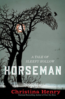 Cover Image for Horseman: A Tale of Sleepy Hollow -- Christina Henry, Paperback