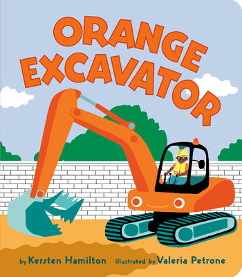 Cover Image for Orange Excavator -- Kersten Hamilton, Board Books