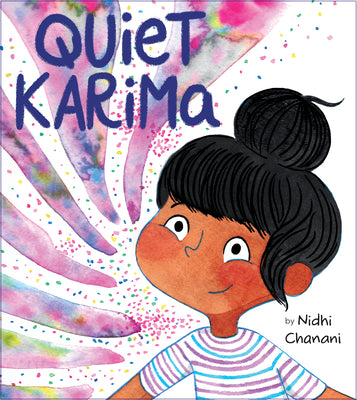 Cover Image for Quiet Karima -- Nidhi Chanani, Hardcover