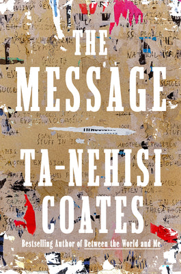 Cover Image for The Message -- Ta-Nehisi Coates, Hardcover