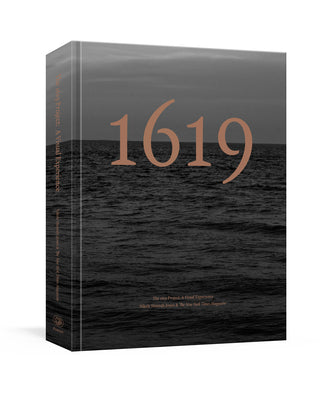 Cover Image for The 1619 Project: A Visual Experience -- Nikole Hannah-Jones, Hardcover