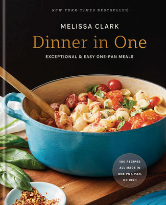 Cover Image for Dinner in One: Exceptional & Easy One-Pan Meals: A Cookbook -- Melissa Clark, Hardcover