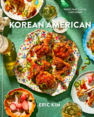 Cover Image for Korean American: Food That Tastes Like Home -- Eric Kim, Hardcover