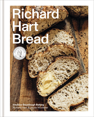 Cover Image for Richard Hart Bread: Intuitive Sourdough Baking -- Richard Hart, Hardcover