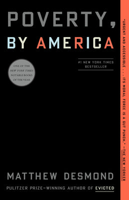 Cover Image for Poverty, by America -- Matthew Desmond, Paperback