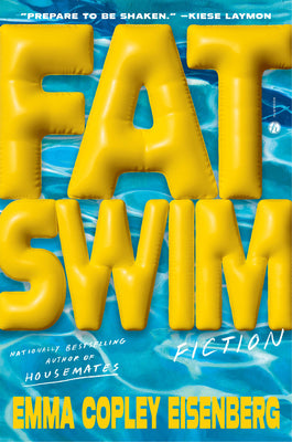 Cover Image for Fat Swim: Fiction -- Emma Copley Eisenberg, Hardcover
