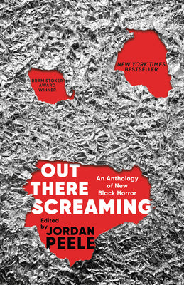 Cover Image for Out There Screaming: An Anthology of New Black Horror -- Jordan Peele, Paperback