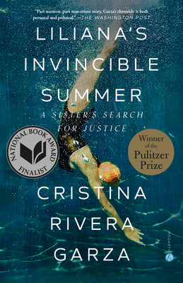 Cover Image for Liliana's Invincible Summer (Pulitzer Prize Winner): A Sister's Search for Justice -- Cristina Rivera Garza, Paperback