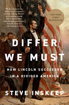 Cover Image for Differ We Must: How Lincoln Succeeded in a Divided America -- Steve Inskeep, Paperback