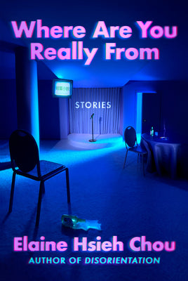 Cover Image for Where Are You Really from: Stories -- Elaine Hsieh Chou, Hardcover