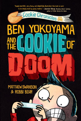 Cover Image for Ben Yokoyama and the Cookie of Doom -- Matthew Swanson, Hardcover