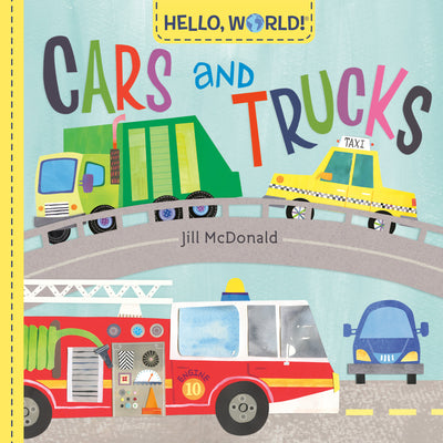 Cover Image for Hello, World! Cars and Trucks -- Jill McDonald, Board Books