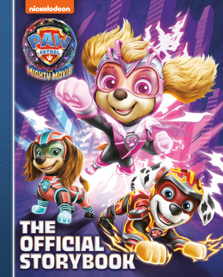 Cover Image for Paw Patrol: The Mighty Movie: The Official Storybook -- Frank Berrios, Hardcover