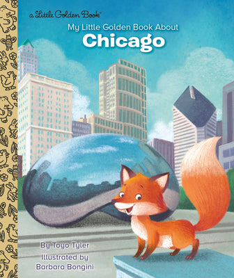 Cover Image for My Little Golden Book about Chicago -- Toyo Tyler, Hardcover