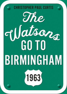 Cover Image for The Watsons Go to Birmingham--1963: 25th Anniversary Edition -- Christopher Paul Curtis, Paperback