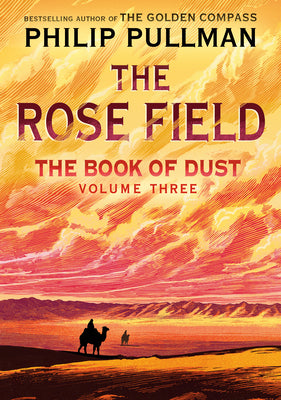 Cover Image for The Book of Dust: The Rose Field (Book of Dust, Volume 3) -- Philip Pullman, Hardcover