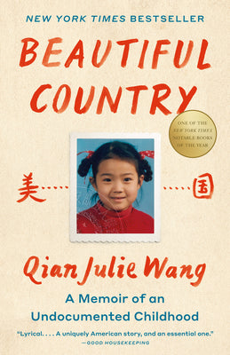 Cover Image for Beautiful Country: A Read with Jenna Pick: A Memoir of an Undocumented Childhood -- Qian Julie Wang, Paperback