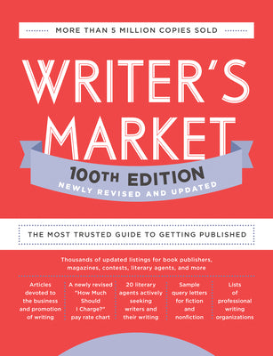 Cover Image for Writer's Market 100th Edition: The Most Trusted Guide to Getting Published -- Robert Lee Brewer, Paperback