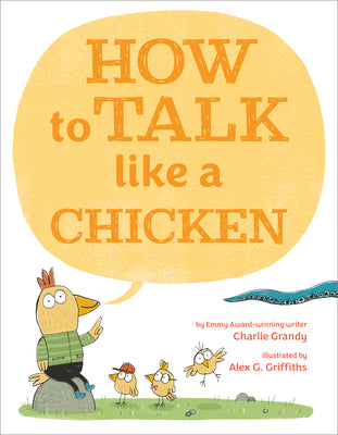 Cover Image for How to Talk Like a Chicken -- Charlie Grandy, Hardcover