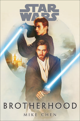 Cover Image for Star Wars: Brotherhood -- Mike Chen, Paperback