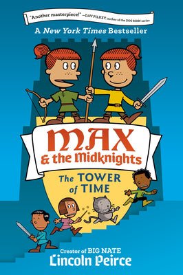 Cover Image for Max and the Midknights: The Tower of Time -- Lincoln Peirce, Paperback
