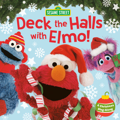 Cover Image for Deck the Halls with Elmo! a Christmas Sing-Along (Sesame Street) -- Sonali Fry, Board Books