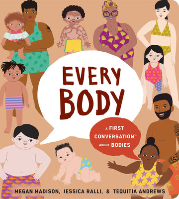 Cover Image for Every Body: A First Conversation about Bodies -- Megan Madison, Board Books