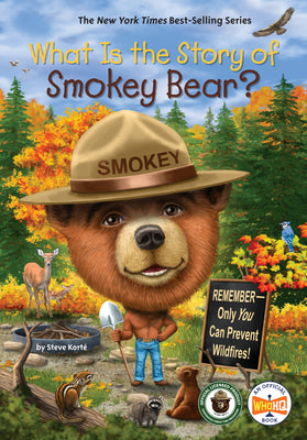 Cover Image for What Is the Story of Smokey Bear? -- Steve Korté, Hardcover
